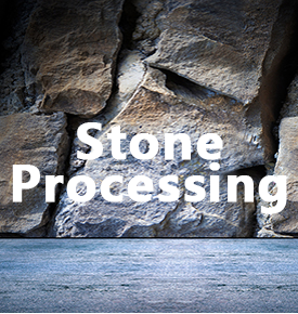 STONE PROCESSING